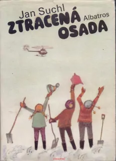 Jan Suchl / ZTRACENÁ OSADA