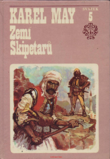 Karel May / ZEMÍ ŠKIPETARŮ