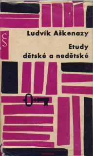 Ludvík Aškenázy / ETUDY DĚTSKÉ A NEDĚTSKÉ