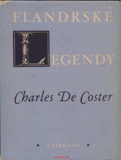 Charles De Coster / FLANDERSKÉ LEGENDY