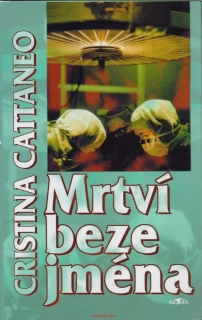 Cristina Cattaneo / MRTVÍ BEZE JMÉNA