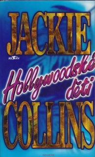 Jackie Collins / HOLLYWOODSKÉ DĚTI