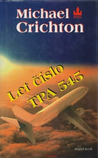 Michael Crichton / LET ČÍSLO TPA 545
