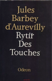Jules Barbey d´Aurevilly / RYTÍŘ DES TOUCHES