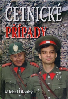 Michal Dlouhý / ČETNICKÉ PŘÍPADY