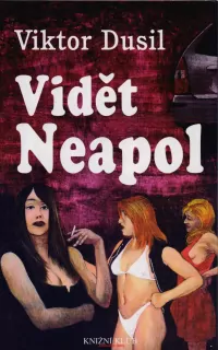 Viktor Dusil / VIDĚT NEAPOL