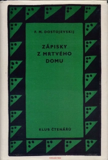 F. M. Dostojevskij / ZÁPISKY Z MRTVÉHO DOMU