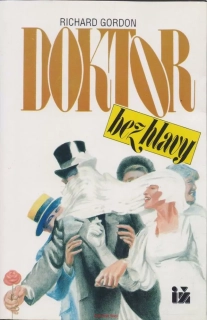 Richard Gordon / DOKTOR BEZ HLAVY