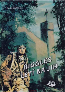 W. E. Johns / BIGGLES LETÍ NA JIH