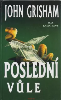 John Grisham / POSLEDNÍ VŮLE