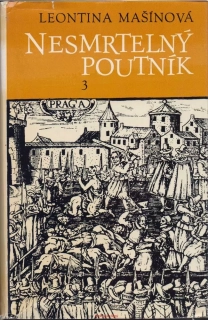 Leontina Mašínová / NESMRTELNÝ POUTNÍK