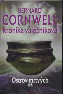 Bernard Cornwell / KRONIKA VÁLEČNÍKOVA - OSTROV MRTVÝCH