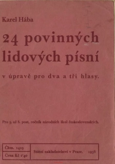 Karel HÁBA - 24 povinných lidových písní v úpravě pro dva a tři hlasy