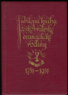 Jubilejní kniha českobratrské evagelické rodiny 1781 - 1931, Jan TOUL