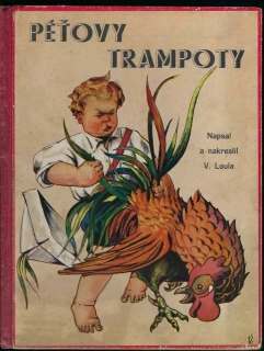 PÉŤOVY TRAMPOTY - napsal a nakreslil V.LOULA