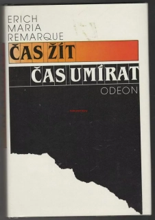 E.M.Remarque - ČAS ŽÍT A UMÍRAT