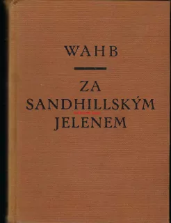 WAHB, ZA SANDHILLSKÝM JELENEM, Ernest Thompson SETON
