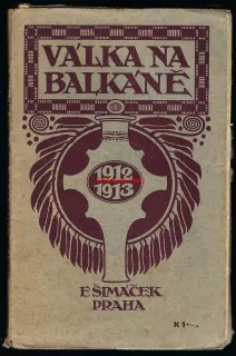 VÁLKA NA BALKÁNĚ v roce 1912-1913, líčí Adolf SRB