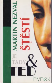 MARTIN NEZVAL ŠTĚSTÍ JE TADY A TEĎ