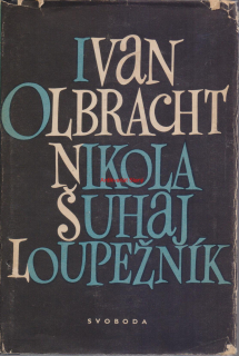 IVAN OLBRACHT NIKOLA ŠUHAJ LOUPEŽNÍK