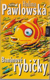HALINA PAWLOWSKÁ BANÁNOVÉ RYBIČKY