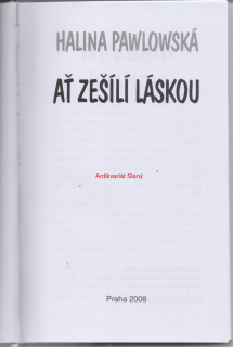 HALINA PAWLOWSKÁ AŤ ZEŠÍLÍ LÁSKOU