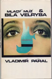 VLADIMÍR PÁRAL MLADÝ MUŽ A BÍLÁ VELRYBA