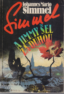 JPHANNES MARIO SIMMEL A JIMMY ŠEL ZA DUHOU