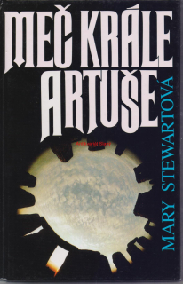 MARY STEWARTOVÁ MEČ KRÁLE ARTUŠE