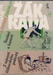 Jaroslav Žák, Vlastimil Rada - ŠTUDÁCI A KANTOŘI, Z TAJNOSTÍ ŽIŽKOVSKÉHO PODSVĚTÍ