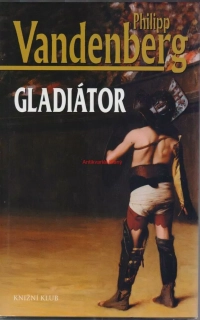 GLADIÁTOR - Philip VANDENBERG