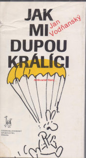 JAK MI DUPOU KRÁLÍCI - Jan VODŇANSKÝ