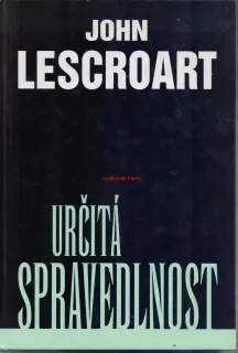 URČITÁ SPRAVEDLNOST - John LESCROAT