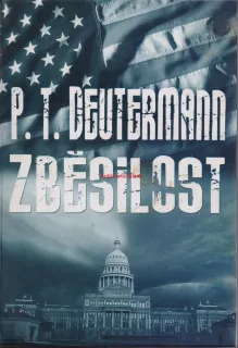 ZBĚSILOST - P.T. DEUTERMANN