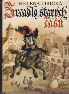 ZRCADLO STARÝCH ČASŮ - Helena LISICKÁ