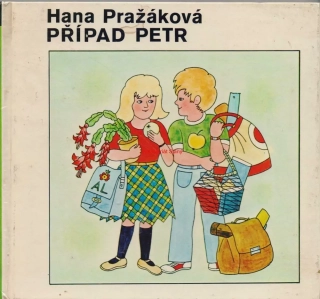 PŘÍPAD PETR - Hana PRAŽÁKOVÁ