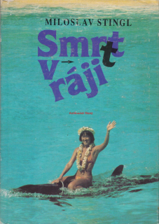SMRT V RÁJI - Miloslav STINGL