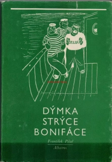 DÝMKA STRÝCE BONIFÁCE - František PILAŘ