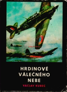 HRDINOVÉ VÁLEČNÉHO NEBE - Václav KUBEC