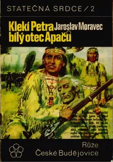 KLEKÍ PETRA BÍLÝ OTEC APAČŮ - Jaroslav Moravec