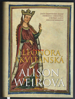 ELEONORA AKVITÁNSKÁ - Alison WEIROVÁ
