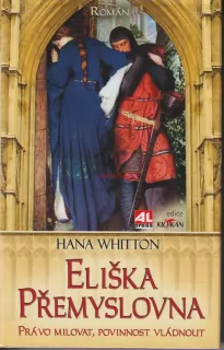 ELIŠKA PŘEMYSLOVNA - Hana WHITTON