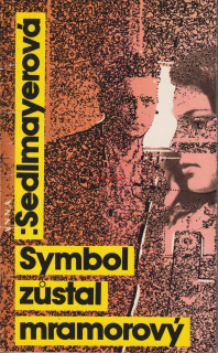 ANNA SEDLMAYEROVÁ - SYMBOL ZŮSTAL MRAMOROVÝ