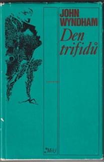 JOHN WYNDHAM-DEN TRIFIDŮ  přeložil Jaroslav Kořán,ilustroval Jiří Svoboda