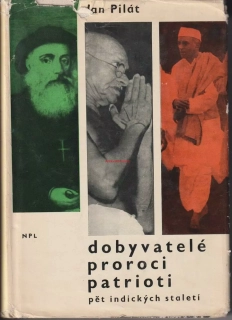 JAN PILÁT - DOBYVATELÉ PROROCI, PATRIOTI