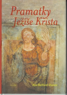 ANN BELFORD ULANOV - PRAMATKY JEŽÍŠE KRISTA