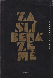 LION FEUCHTWANGER - ZASLÍBENÁ ZEMĚ 