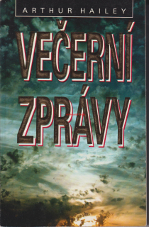 ARTUR HAILEY - VEČERNÍ ZPRÁVY